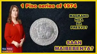 1 Piso  (1974) coin - Magkano ang Presyo ngayon at Saan ba Maibebenta?