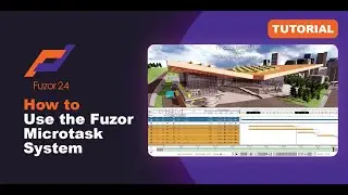 [Fuzor 2024] How to use the Fuzor Microtask System