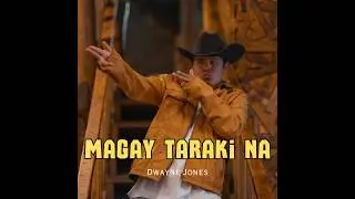 MAGAY TARAKI NA | OFFICIAL MUSIC VIDEO | DWAYNE JONES
