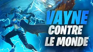 VAYNE CONTRE LE MONDE (League of legends)