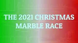 The 2021 Christmas Marble Race