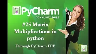#25 Matrix Multiplication in python