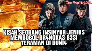 wajib tonton film perampokan di luar nalar || The Vault (2021)