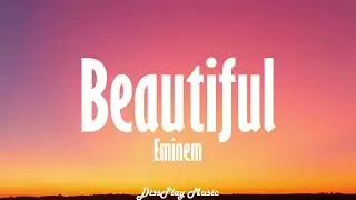 Eminem - Beautiful (lyrics)