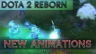 Dota 2 Reborn - New animations of skills