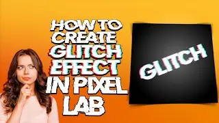 HOW TO CREATE GLITCH EFFECT TEXT ON PIXELLAB USING MOBILE PHONE| KKR OFFICIAL