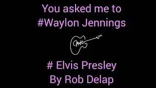You asked me to #Elvis #waylonjennings
