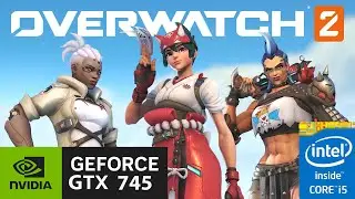 Overwatch 2 Gameplay on GTX 745 4gb OME