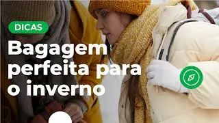 Bagagem perfeita para o inverno | Dicas de viagem