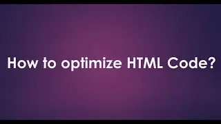 How to CleanUp and optimize Your CSS, HTMl Code.