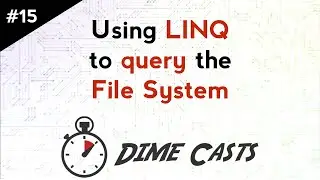 Using LINQ to query the File System