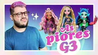 As 10 PIORES bonecas da G3 de Monster High!
