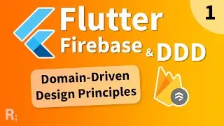 Flutter Firebase & DDD Course [1] – Domain-Driven Design Principles