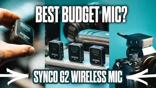 BEST BUDGET wireless MICROPHONE for camera?! SYNCO G2 A1 & A2