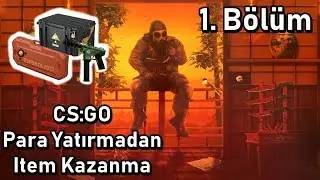CS:GO Para Yatırmadan Item Kazanma - 1. Bölüm