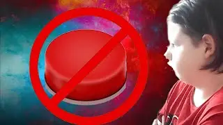НАЖИМАТЬ НА КНОПКУ, ИЛИ НЕ НАЖИМАТЬ? (Don't Touch This Button!)