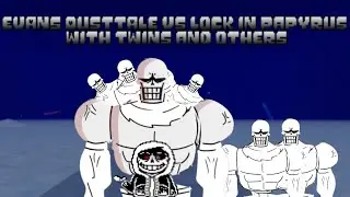 Sans Funny Boss Rush | Evans Dusttale VS Lock In Papyrus with Twins and others | Video Proof