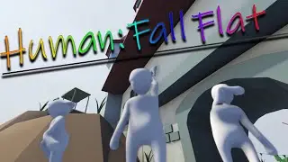 【ASMR】寝る前に見るHuman:Fall Flat