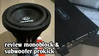 review monoblock prokick dan subwoofer prokick @bangjhonmjr