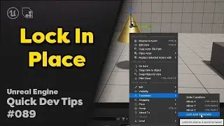 Quick Dev Tip #89 UE4 / UE5 - Lock in Place