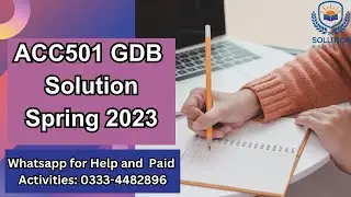 ACC501 GDB Solution 2023 | ACC501 GDB Correct  Solution Spring 2023 | ACC501 GDB Solution | ACC501