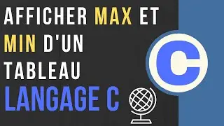 [Langage C] Afficher max et min d'un tableau 🇹🇳
