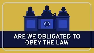 Obligation to Obey the Law - Political | WIRELESS PHILOSOPHY