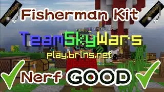 Fisherman Kit's Nerf is the Best thing to happen ever - TeamSkyWars | BrokenLens