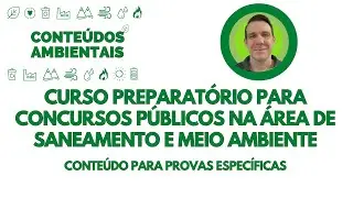 CURSO PREPARATÓRIO PARA CONCURSOS PÚBLICOS NA ÁREA DE SANEAMENTO E MEIO AMBIENTE