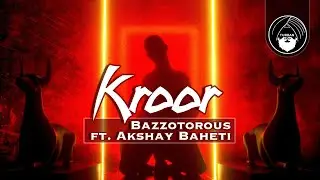 Kroor - Bazzotorous ft. Akshay Baheti | Turban Trap