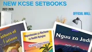 These are the new KCSE approved Set Books for 2022-2026