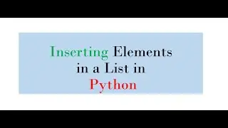 Insert Element to list in Python| Insert statement in list in python| Python