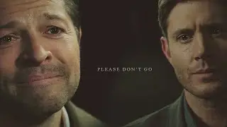dean&cas | please don't go