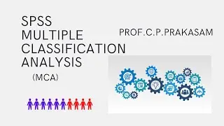 SPSS Multiple Classification Analysis By Prof CP PRAKASAM