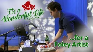 It's a Wonderful Life...for a Foley Artist