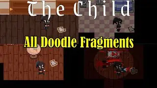 THE CHILD - ALL DOODLE FRAGMENTS