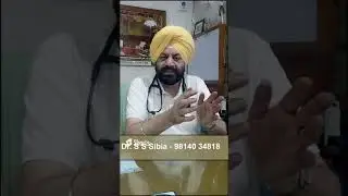 स्टेंट और बाईपास ऑपरेशन के बाद रखे यह ध्यान......  Dr. S S Sibia