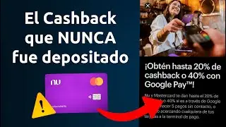 El día que NU México NO CUMPLIÓ 🙅 con su promo de cashback