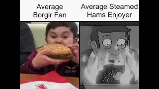 Average Borgir Fan vs Average Steamed Hams Enjoyer