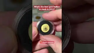 What's the best gold bullion to stack in 2023? 