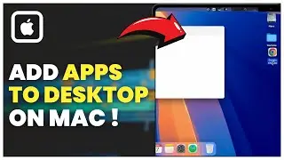 How to Add Apps to Your Mac Desktop (EASY Step-by-Step Guide)