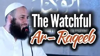 The Watchful (Ar Raqeeb) - Omer El Banna