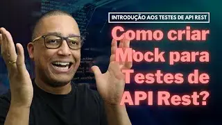 Como criar Mock para testes de API Rest? (Aula17)