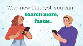 Meet The New and Improved Catalyst