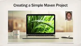 Maven Tutorial #6 - Creating a Simple Project - Part 1