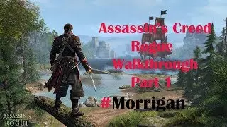 Assassin's Creed Rogue Walkthrough Part 1 - Morrigan (Xbox/PC/Playstations) (No Commentary)