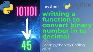 python function to convert binary to decimal || python || programming
