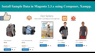 Install Sample data Magento 2.2.x - 2.3.x using composer | Xampp | Localhost | Error Free