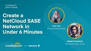 Create a NetCloud SASE Network in Under 6 Minutes