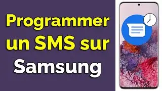 Comment programmer un message sur Samsung Galaxy, programmer sms sur Samsung